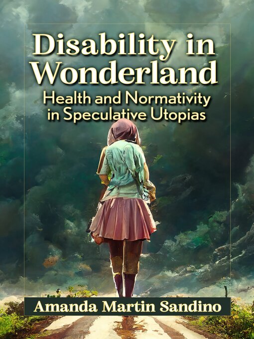Title details for Disability In Wonderland by Amanda Martin Sandino - Available